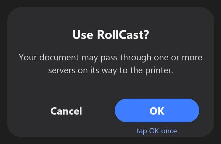 The one-time "Use RollCast?" question. Tap OK.